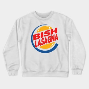 Bish Lasagna Crewneck Sweatshirt